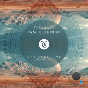  Fleanger, Tamer ElDerini - One Last Time (2024) 