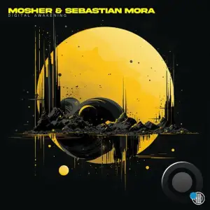  Mosher & Sebastian Mora - Digital Awakening (2024) 