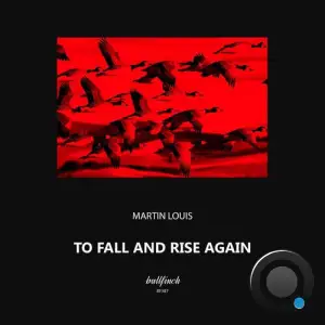  Martin Louis - To Fall and Rise Again (2024) 