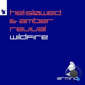  Hel slowed & Amber Revival - Wildfire (2024) 