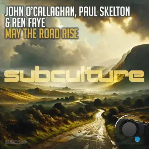  John O'Callaghan with Paul Skelton & Ren Faye - May The Road Rise (2024) 