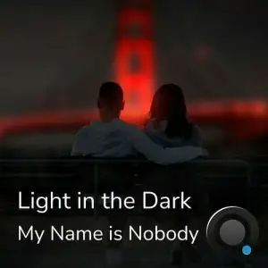  My Name Is Nobody - Light in the Dark (2024) 