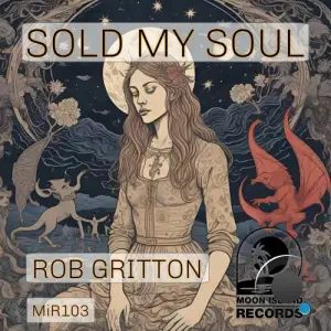  Rob Gritton - Sold My Soul (2024) 