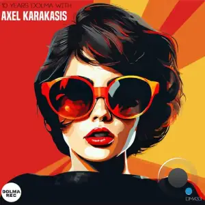  Axel Karakasis - 10 Years Dolma with Axel Karakasis (2024) 