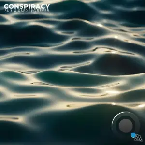  Conspiracy - Sun Kissed / Forever (2024) 