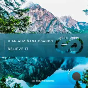  Juan Alminana Obando - Believe It (2024) 