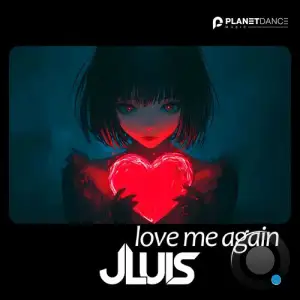  JLUIS - Love Me Again (2024) 