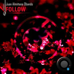  Juan Alminana Obando - Follow (2024) 