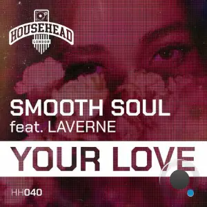  Smooth Soul feat Laverne - Your Love (2024) 