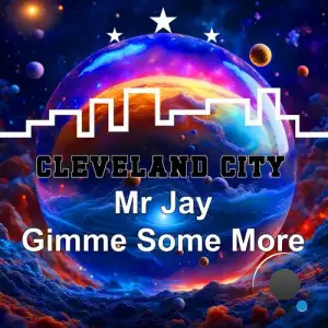  Mr Jay - Gimme Some More (2024) 