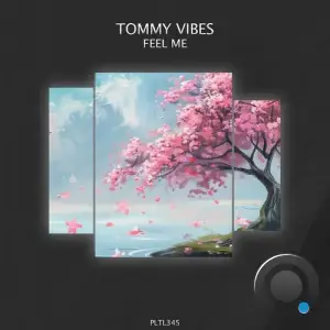  Tommy Vibes - Feel Me (2024) 