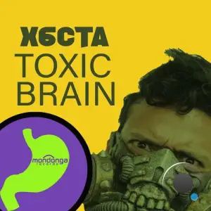  X6cta - Toxic Brain (2024) 