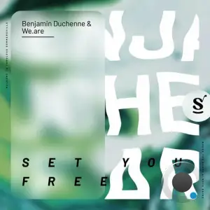  Benjamin Duchenne & We.are - Set You Free (2024) 