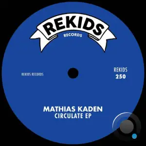  Mathias Kaden - Circulate (2024) 