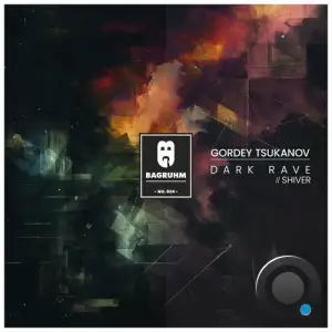  Gordey Tsukanov - Dark Rave / Shiver (2024) 