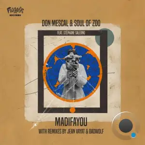  Don Mescal & Soul of Zoo ft Stephane Salerno - Madifayou (2024) 