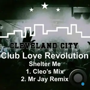  Club Love Revolution - Shelter Me (2024) 