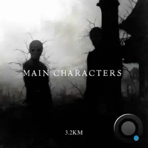  3.2KM - Main Characters (2024) 