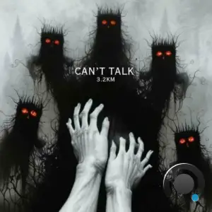  3.2KM - Cant Talk (2024) 