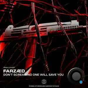  FARZED - DON'T SCREAM NO ONE WILL SAVE YOU (2024) 