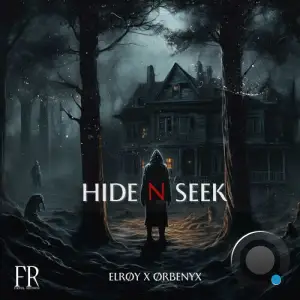  ORBENYX - HIDE N SEEK (feat. ELROY) (2024) 