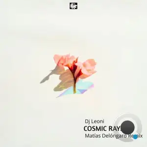  DJ Leoni - Cosmic Rays (Matias Delongaro Remix) (2024) 