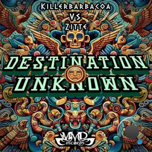  Killerbarbacoa & Zitte - Destination Unknown (2024) 