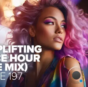  The Uplifting Trance Hour In The Mix Vol. 197 (2024-09-04) 