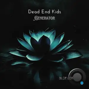  Dead End Kids (NI) - Generator (2024) 