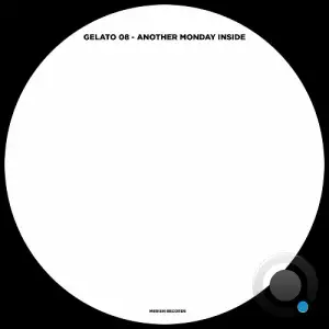  Gelato 08 - Another Monday Inside (2024) 