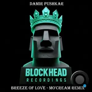  Damir Pushkar - Breeze Of Love (Mo'cream Remix) (2024) 