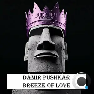  Damir Pushkar - Breeze Of Love (Original Mix) (2024) 