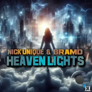  Nick Unique & BRAMD - Heaven Lights (2024) 