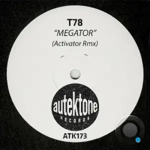  T78 - Megator (Activator Rmx) (2024) 