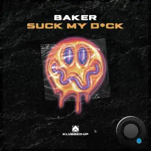  Baker - Suck My Dick (2024) 