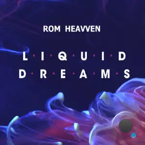  Rom Heavven - Liquid Dreams 174 (2024-09-05) 