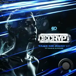  Decrypt - Take Me Away (2024) 