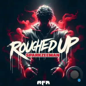  Sparkzeeman - Roughed Up (2024) 