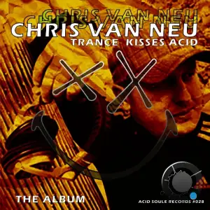  Chris Van Neu - Trance Kisses Acid (2024) 