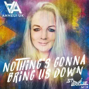  Anneli UK - Nothing's Gonna Bring Us Down (2024) 