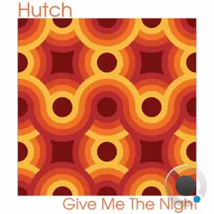  Hutch - Give Me The Night (2024) 