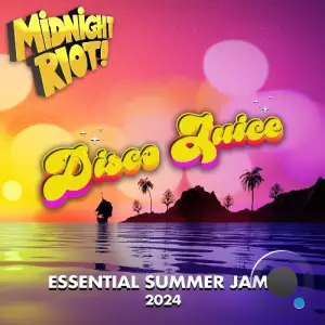  Disco Juice (Essential Summer Jams 2024) (2024) 