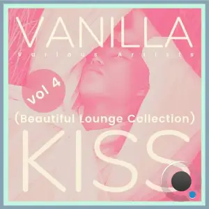  Vanilla Kiss (Beautiful Lounge Collection), Vol. 4 (2024) 