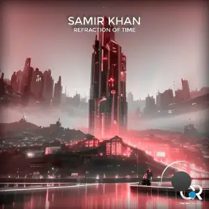  Samir Khan - Refraction of Time (2024) 