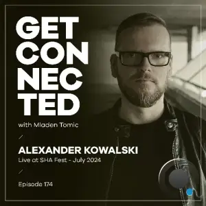  Alexander Kowalski - Get Connected 174 (2024-09-06) 