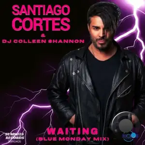  Santiago Cortes and DJ Colleen Shannon - Waiting (Blue Monday Mix) (2024) 