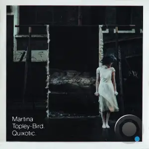  Martina Topley-Bird - Quixotic (Expanded Edition) (2024) 