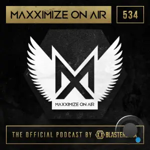  Blasterjaxx - Maxximize On Air 534 (2024-09-09) 