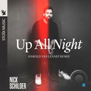  Nick Schilder - Up All Night (Harold van Lennep Remix) (2024) 