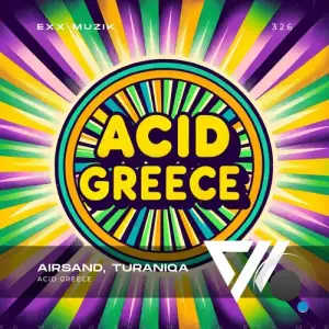  Airsand & TuraniQa - Acid Greece (2024) 